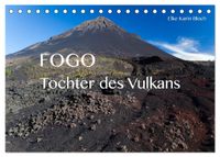 Fogo. Tochter des Vulkans (Tischkalender 2027 DIN A5 quer), CALVENDO Monatskalender