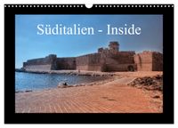 Süditalien - Inside (Wandkalender 2027 DIN A3 quer), CALVENDO Monatskalender