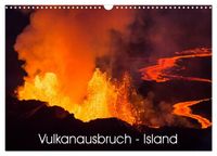 Vulkanausbruch - Island (Wandkalender 2027 DIN A3 quer), CALVENDO Monatskalender