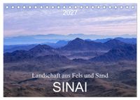 Sinai - Landschaft aus Fels und Sand (Tischkalender 2027 DIN A5 quer), CALVENDO Monatskalender