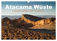 Atacama Wüste - Landschaften der Extreme (Wandkalender 2027 DIN A3 quer), CALVENDO Monatskalender