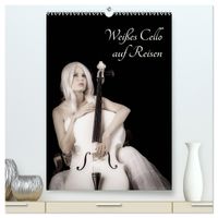 Weißes Cello auf Reisen (hochwertiger Premium Wandkalender 2027 DIN A2 hoch), Kunstdruck in Hochglanz