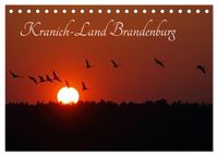 Kranich-Land Brandenburg (Tischkalender 2027 DIN A5 quer), CALVENDO Monatskalender