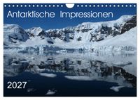 Antarktische Impressionen (Wandkalender 2027 DIN A4 quer), CALVENDO Monatskalender