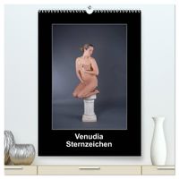 Venudia Sternzeichen - Aktfotografie (hochwertiger Premium Wandkalender 2027 DIN A2 hoch), Kunstdruck in Hochglanz
