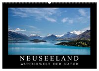 Neuseeland - Wunderwelt der Natur (Wandkalender 2027 DIN A2 quer), CALVENDO Monatskalender