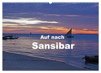 Auf nach Sansibar (Wandkalender 2027 DIN A2 quer), CALVENDO Monatskalender