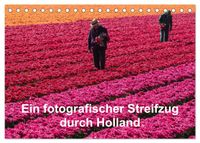 Ein fotografischer Streifzug durch Holland (Tischkalender 2027 DIN A5 quer), CALVENDO Monatskalender