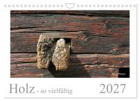 Holz - so vielfältig (Wandkalender 2027 DIN A4 quer), CALVENDO Monatskalender