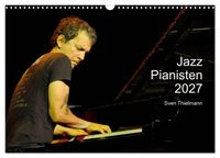 Jazz Pianisten 2027 (Wandkalender 2027 DIN A3 quer), CALVENDO Monatskalender