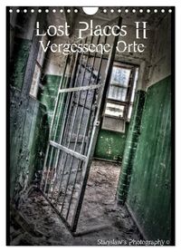Lost Places II, Vergessene Orte (Wandkalender 2027 DIN A4 hoch), CALVENDO Monatskalender