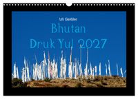 Bhutan Druk Yul 2027 (Wandkalender 2027 DIN A3 quer), CALVENDO Monatskalender
