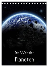Die Welt der Planeten (Tischkalender 2027 DIN A5 hoch), CALVENDO Monatskalender