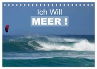 Ich will Meer ! (Tischkalender 2027 DIN A5 quer), CALVENDO Monatskalender