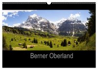 Berner Oberland (Wandkalender 2027 DIN A3 quer), CALVENDO Monatskalender