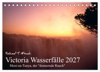 Victoria Wasserfälle (Tischkalender 2027 DIN A5 quer), CALVENDO Monatskalender