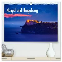 Neapel und Umgebung (hochwertiger Premium Wandkalender 2027 DIN A2 quer), Kunstdruck in Hochglanz