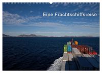 Eine Frachtschiffreise (Wandkalender 2027 DIN A2 quer), CALVENDO Monatskalender