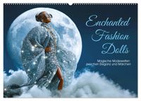 Enchanted Fashion Dolls. Magische Modewelten zwischen Eleganz und Märchen (Wandkalender 2027 DIN A2 quer), CALVENDO Monatskalender
