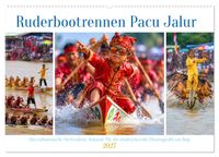 Ruderbootrennen Pacu Jalur (Wandkalender 2027 DIN A2 quer), CALVENDO Monatskalender