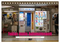 Tokios bunte Automatenwelt (Tischkalender 2027 DIN A5 quer), CALVENDO Monatskalender