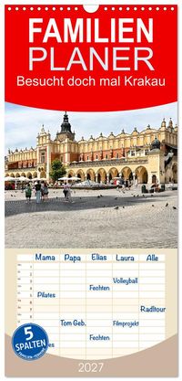 Familienplaner 2027 - Besucht doch mal Krakau mit 5 Spalten (Wandkalender, 21 x 45 cm) CALVENDO