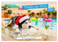 Hunde am Pool - Sommer, Spaß und nasse Pfoten (Tischkalender 2027 DIN A5 quer), CALVENDO Monatskalender