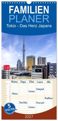 Familienplaner 2027 - Tokio - Das Herz Japans mit 5 Spalten (Wandkalender, 21 x 45 cm) CALVENDO
