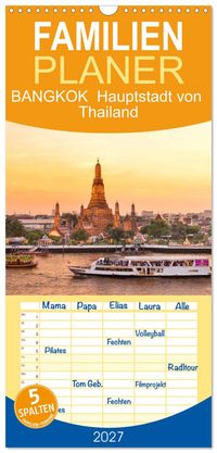 Familienplaner 2027 - BANGKOK Hauptstadt von Thailand mit 5 Spalten (Wandkalender, 21 x 45 cm) CALVENDO