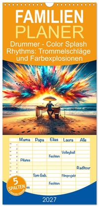 Familienplaner 2027 - Drummer - Color Splash Rhythms: Trommelschläge und Farbexplosionen mit 5 Spalten (Wandkalender, 21 x 45 cm) CALVENDO