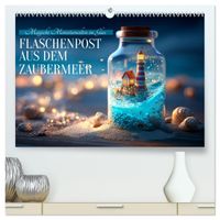 Flaschenpost aus dem Zaubermeer (hochwertiger Premium Wandkalender 2027 DIN A2 quer), Kunstdruck in Hochglanz