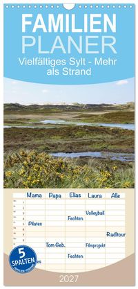 Familienplaner 2027 - Vielfältiges Sylt - Mehr als Strand mit 5 Spalten (Wandkalender, 21 x 45 cm) CALVENDO