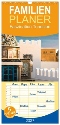 Familienplaner 2027 - Faszination Tunesien mit 5 Spalten (Wandkalender, 21 x 45 cm) CALVENDO