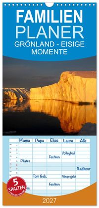 Familienplaner 2027 - GRÖNLAND - EISIGE MOMENTE mit 5 Spalten (Wandkalender, 21 x 45 cm) CALVENDO