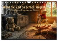 Wenn die Zeit so schnell vergeht,.... dann kommen Erinnerungen und Wünsche. (Wandkalender 2027 DIN A4 quer), CALVENDO Monatskalender