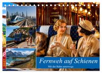 Fernweh auf Schienen (Tischkalender 2027 DIN A5 quer), CALVENDO Monatskalender