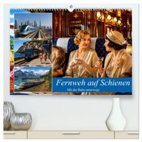 Fernweh auf Schienen (hochwertiger Premium Wandkalender 2027 DIN A2 quer), Kunstdruck in Hochglanz