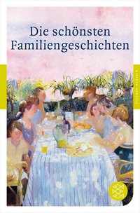 Die schönsten Familiengeschichten