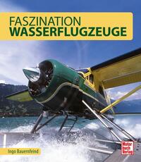 Faszination Wasserflugzeuge