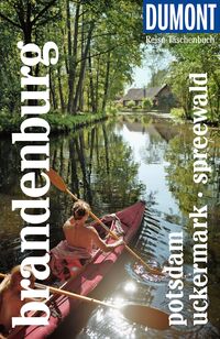 DUMONT Reise-Taschenbuch Reiseführer Brandenburg, Potsdam, Uckermark, Spreewald