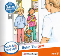 Mats, Mila und Molli – Heft 9: Beim Tierarzt - C