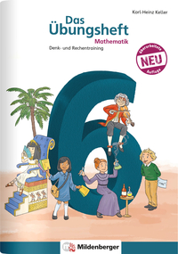 Das Übungsheft Mathematik 6 – Überarbeitete Neuauflage