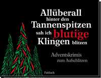 Allüberall hinter den Tannenspitzen sah ich blutige Klingen blitzen