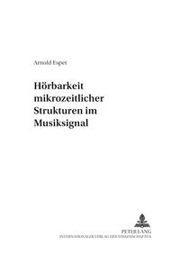 Hörbarkeit mikrozeitlicher Strukturen im Musiksignal