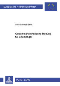 Gesamtschuldnerische Haftung für Baumängel