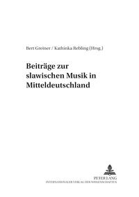 Beitraege zur slawischen Musik in Mitteldeutschland
