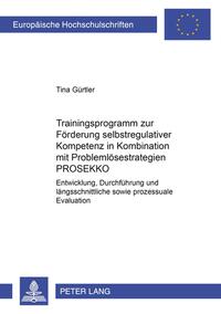 Trainingsprogramm zur Förderung selbstregulativer Kompetenz in Kombination mit Problemlösestrategien PROSEKKO
