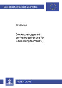 Die Ausgewogenheit der Vertragsordnung für Bauleistungen (VOB/B)