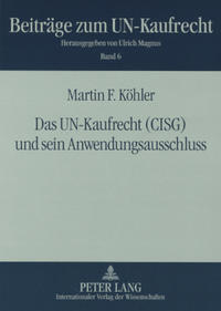 Das UN-Kaufrecht (CISG) und sein Anwendungsausschluss
