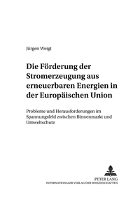 Die Foerderung der Stromerzeugung aus erneuerbaren Energien in der Europaeischen Union